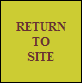 RETURN
TO
SITE